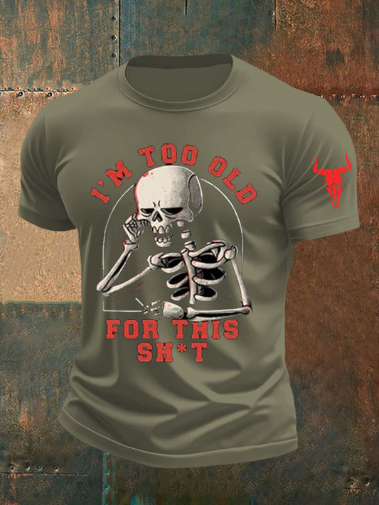 Men's Too Old Skeleton Attitude T-shirt